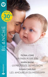Produktbild: Un papa pour Zo&eacute;. La prot&eacute;g&eacute;e du m&eacute;decin. les amoureux du Mississippi