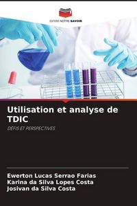Produktbild: Utilisation et analyse de TDIC