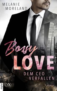 Bild vom Artikel Bossy Love - Dem CEO verfallen vom Autor Melanie Moreland