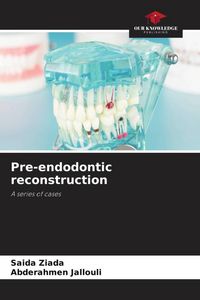 Produktbild: Pre-endodontic reconstruction