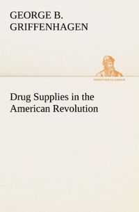 Produktbild: Drug Supplies in the American Revolution