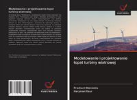 Produktbild: Modelowanie i projektowanie &iquest;opat turbiny wiatrowej