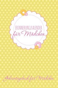 Produktbild: Erinnerungkalender Fur Madchen Geheimtagebuch Fur Madchen