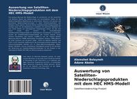Produktbild: Auswertung von Satelliten-Niederschlagsprodukten mit dem HEC HMS-Modell