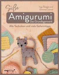 Produktbild: S&uuml;&szlig;e Amigurumi - Das Grundlagenwerk