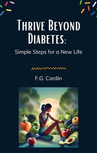 Produktbild: Thrive Beyond Diabetes: Simple Steps for a New Life