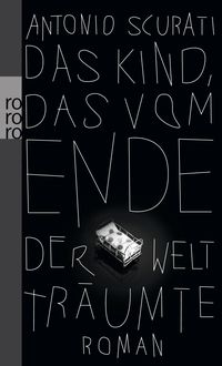 Produktbild: Das Kind, das vom Ende der Welt tr&auml;umte