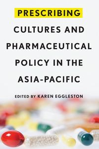 Produktbild: Prescribing Cultures and Pharmaceutical Policy in the Asia-Pacific