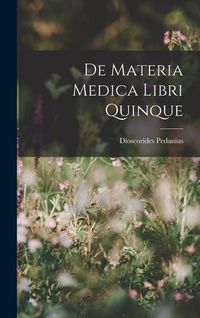 Produktbild: De Materia Medica Libri Quinque