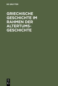 Produktbild: Griechische Geschichte im Rahmen der Altertumsgeschichte