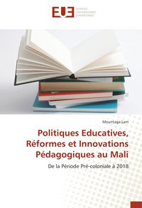 Produktbild: Politiques Educatives, R&eacute;formes et Innovations P&eacute;dagogiques au Mali