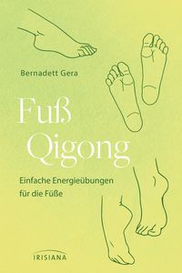 Bild vom Artikel Fuß-Qigong vom Autor Bernadett Gera
