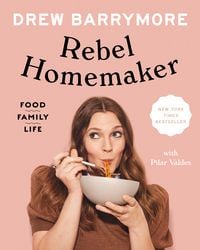 Produktbild: Rebel Homemaker: Food, Family, Life