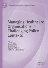 Produktbild: Managing Healthcare Organisations in Challenging Policy Contexts