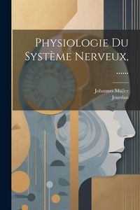 Produktbild: Physiologie Du Syst&egrave;me Nerveux, ......