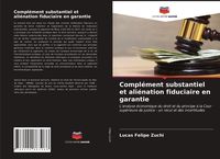 Produktbild: Compl&eacute;ment substantiel et ali&eacute;nation fiduciaire en garantie