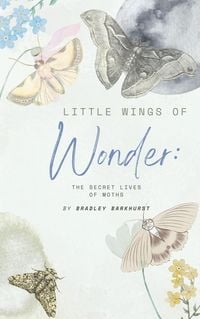 Produktbild: Little Wings of Wonder: The Secret Lives of Moths