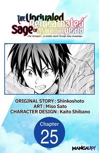 Produktbild: The Unrivaled Reincarnated Sage of Another World -The Strongest in Another World Through Game Knowledge- #025