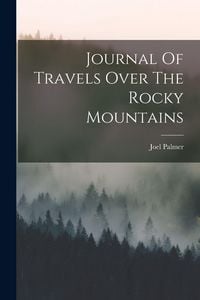 Produktbild: Journal Of Travels Over The Rocky Mountains