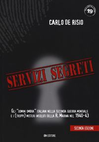 Produktbild: Servizi segreti. Gli 'uomini ombra' italiani nella seconda guerra mondiale e i (troppi) misteri insoluti della R. marina nel 1940-43