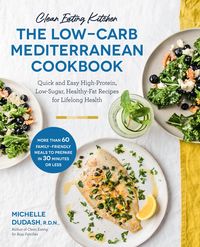 Bild vom Artikel Clean Eating Kitchen: The Low-Carb Mediterranean Cookbook vom Autor Michelle Dudash