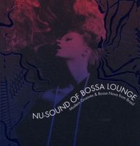 Bild vom Artikel Various: Nu-Sound Of Bossa Lounge vom Autor Various