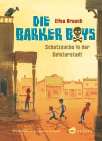 Produktbild: Die Barker Boys. Band 2: Schatzsuche in der Geisterstadt