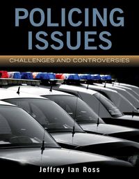 Produktbild: Ross, J: Policing Issues: Challenges & Controversies