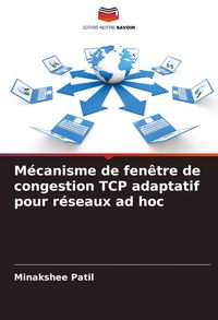 Produktbild: M&eacute;canisme de fen&ecirc;tre de congestion TCP adaptatif pour r&eacute;seaux ad hoc