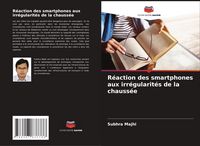 Produktbild: R&eacute;action des smartphones aux irr&eacute;gularit&eacute;s de la chauss&eacute;e