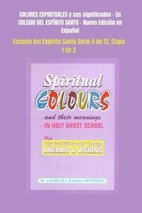 Produktbild: COLORES ESPIRITUALES y sus significados - En COLEGIO DEL ESP&Iacute;RITU SANTO - Nueva Edici&oacute;n en Espa&ntilde;ol