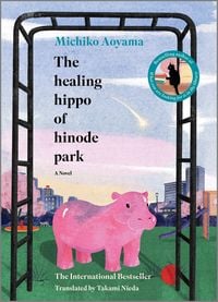 Produktbild: The Healing Hippo of Hinode Park