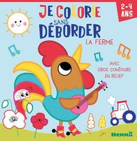 Produktbild: Je colorie sans d&eacute;border : la ferme : 2-4 ans