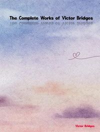 Produktbild: The Complete Works of Victor Bridges