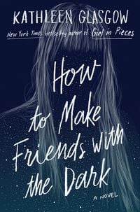 Produktbild: Glasgow, K: How to Make Friends with the Dark