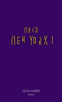 Produktbild: Nach New York! Nach New York!