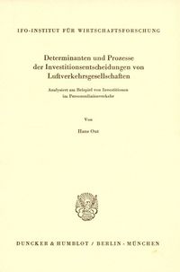 Produktbild: Determinanten und Prozesse der Investitionsentscheidungen von Luftverkehrsgesellschaften.
