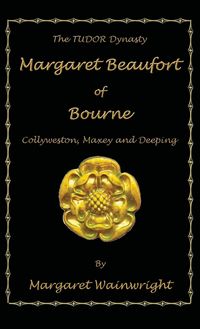 Produktbild: Margaret Beaufort of Bourne, Collyweston, Maxey and Deeping