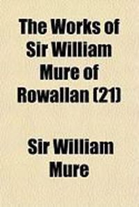Produktbild: The Works of Sir William Mure of Rowallan (21)
