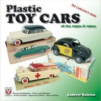 Produktbild: Ralston, A: Plastic Toy Cars of the 1950s and 1960s