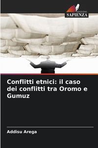 Produktbild: Conflitti etnici: il caso dei conflitti tra Oromo e Gumuz