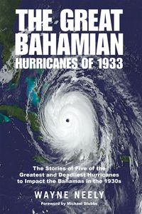 Produktbild: The Great Bahamian Hurricanes of 1933
