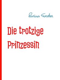 Produktbild: Die trotzige Prinzessin