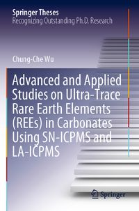 Produktbild: Advanced and Applied Studies on Ultra-Trace Rare Earth Elements (REEs) in Carbonates Using SN-ICPMS and LA-ICPMS
