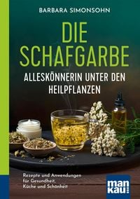 Produktbild: Die Schafgarbe - Allesk&ouml;nnerin unter den Heilpflanzen
