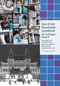 Produktbild: Lerne Russisch mit Vergn&uuml;gen: Das Erste Russische Lesebuch f&uuml;r Anf&auml;nger Band 2