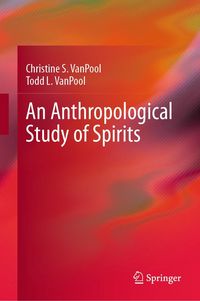 Produktbild: An Anthropological Study of Spirits