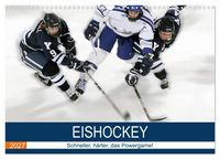 Produktbild: Eishockey! Schneller, h&auml;rter, das Powergame! (Wandkalender 2027 DIN A3 quer), CALVENDO Monatskalender