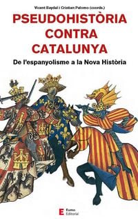 Produktbild: Pseudohist&ograve;ria contra Catalunya : De l'espanyolisme a la Nova Hist&ograve;ria