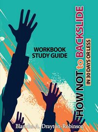 Produktbild: How Not to Backslide in 30 Days or Less - Workbook Study Guide